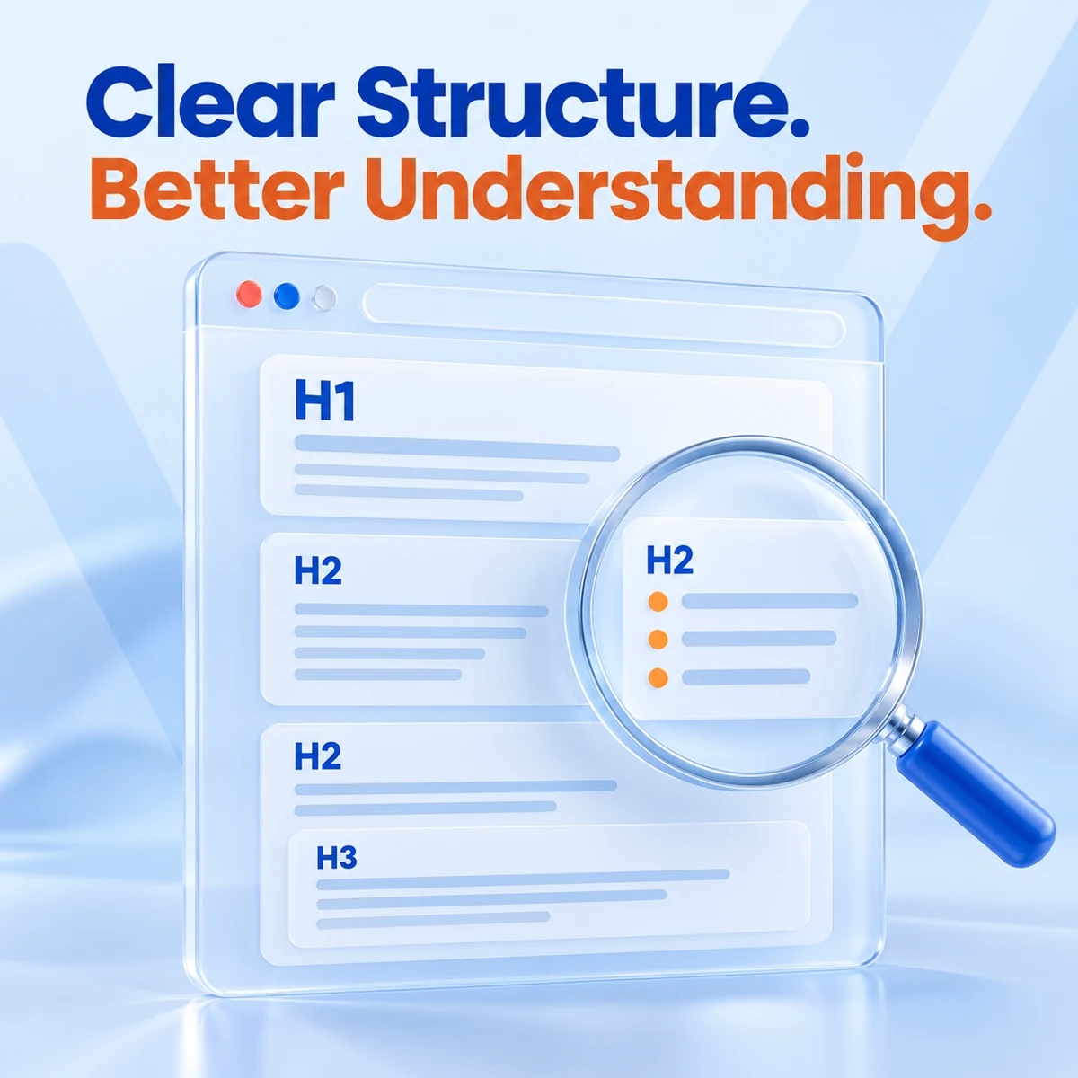 Clear content structure with H1, H2 and H3 headings, illustrated with a glass webpage and magnifying lens.