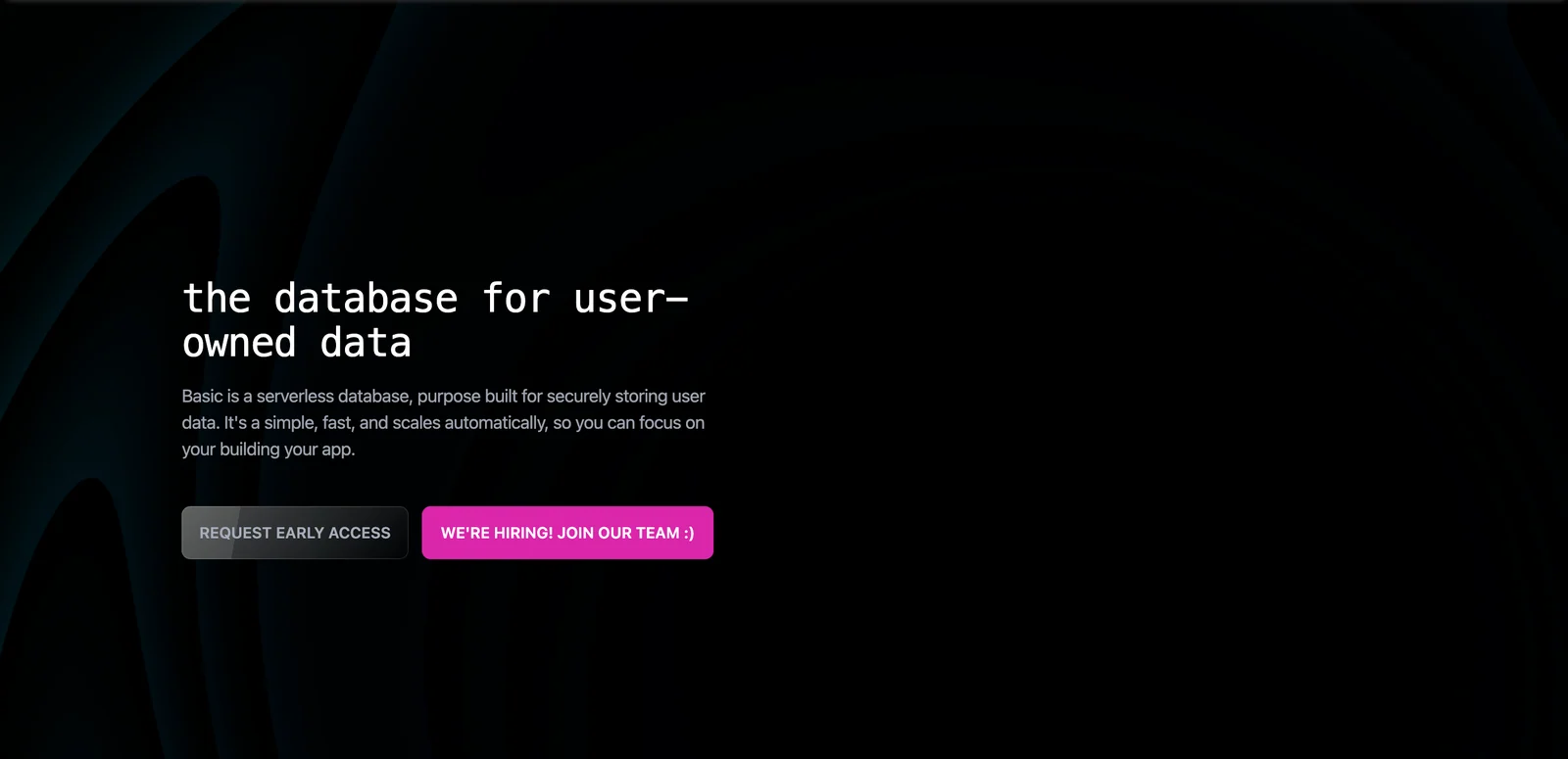 Basic.tech app screenshot showing the homepage hero with a the database for user-owned data headline and Request Early Access and hiring buttons