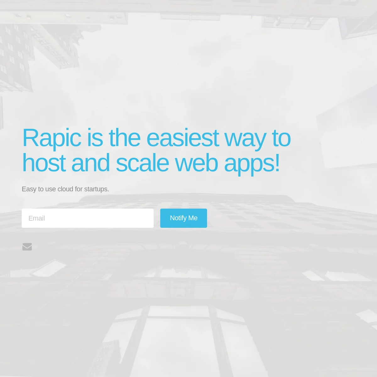 Rapic.io app screenshot showing the landing page hero with a headline about hosting and scaling web apps, an email signup field, and a Notify Me button