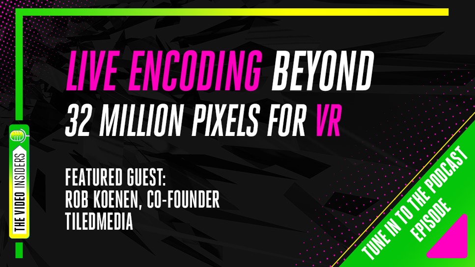 Tiledmedia’s co-founder Rob Koenen was invited to the Video Insiders Podcast hosted by Dror Gill and Mark Donnigan of Beamr.