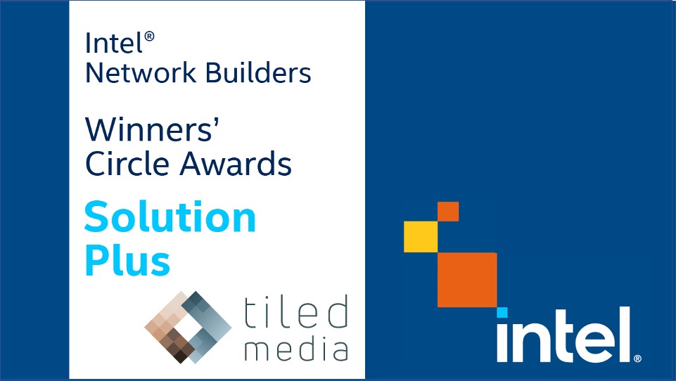 Tiledmedia is honoured to be selected for an Intel® Network Builders Winners’ Circle Award as a Solution Plus partner.
