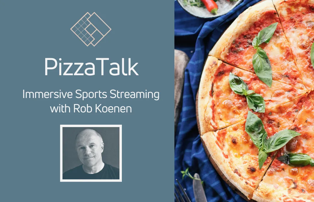 π Pizza Talk by Rob Koenen on Immersive Sports Streaming for Media Campus NL, December 10th