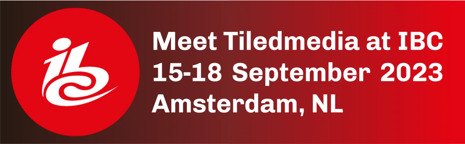 Banner: Meet Tiledmedia at IBC, 15-18 September 2023 in Amsterdam