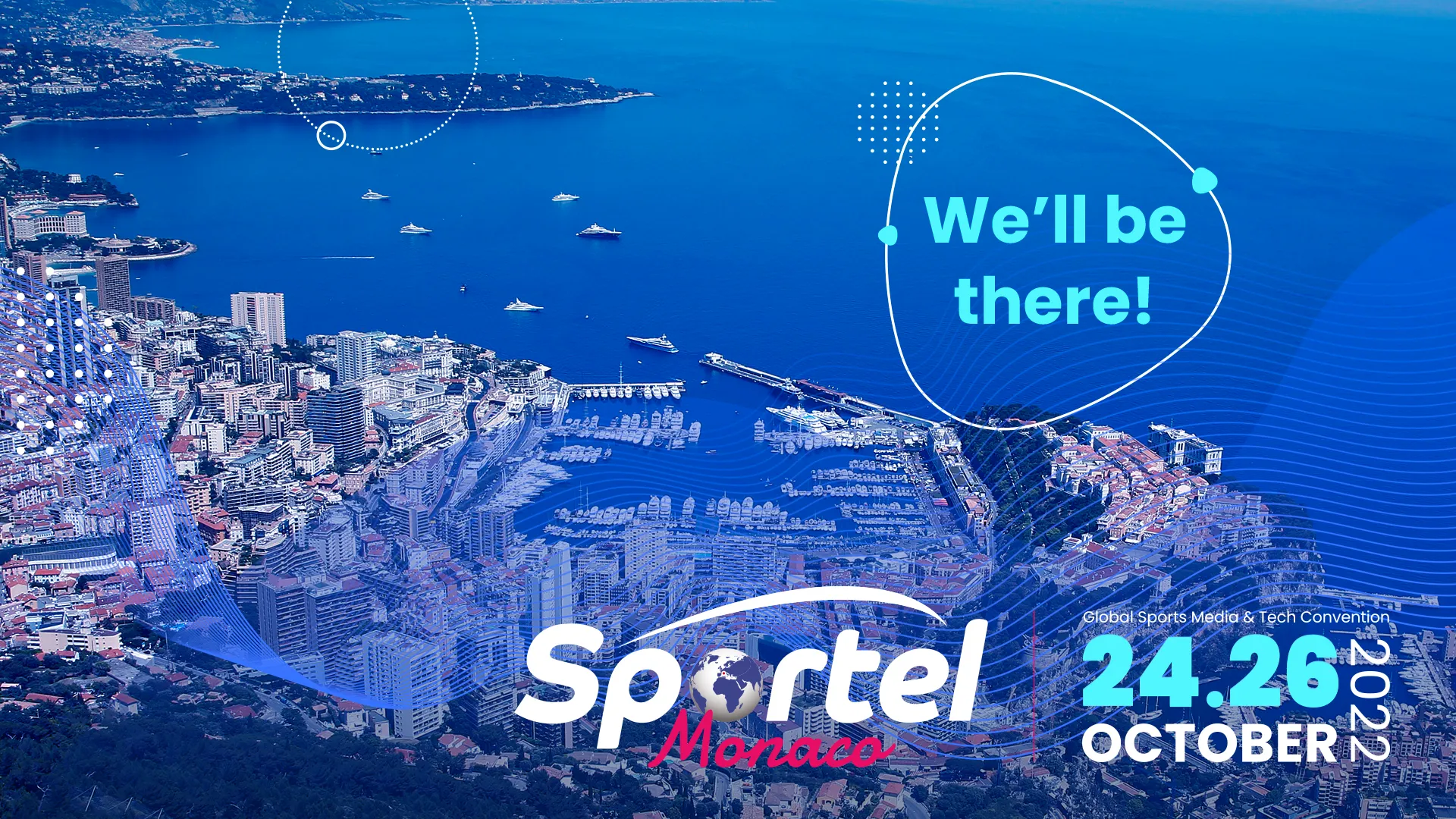 Sportel Monaco banner over the Monaco coastline: we'll be there, 24-26 October 2022