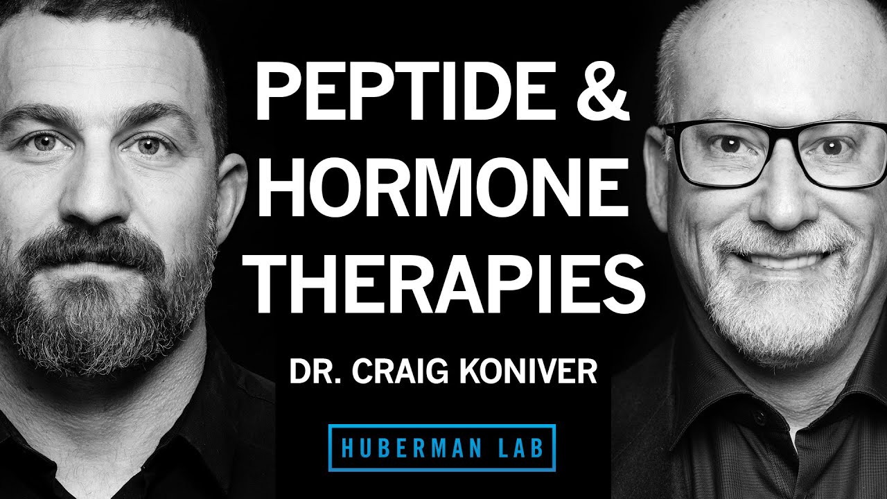 Peptide and hormone therapies podcast graphic featuring Dr. Craig Koniver and a Huberman Lab interview.