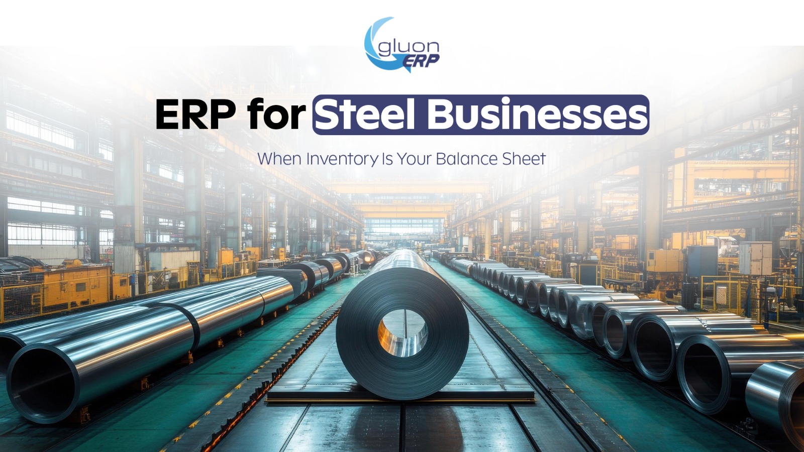 Gluon ERP promotional graphic highlighting ERP software solutions for steel businesses and inventory management.