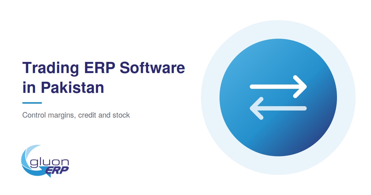 Trading ERP software in Pakistan shown with buy and sell arrows and the Gluon ERP logo.