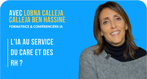 L'IA au service du Care et des RH ? avec Lobna Calleja Ben Hassine