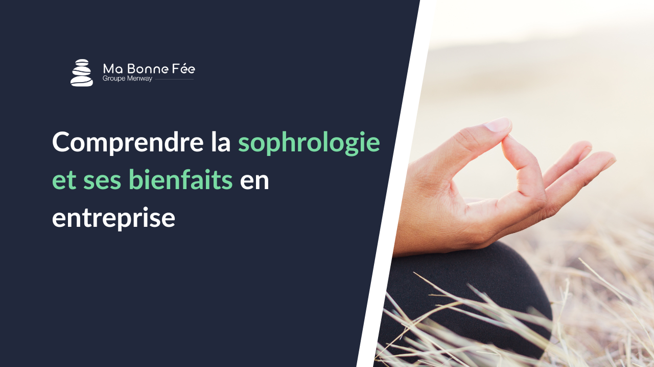 Comprendre la sophrologie et ses bienfaits en entreprise