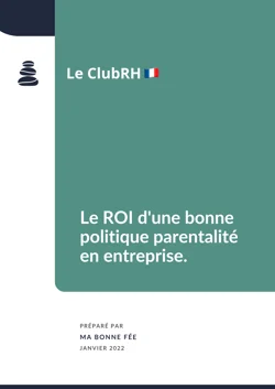 Le ROI d'une bonne politique parentalité en entreprise