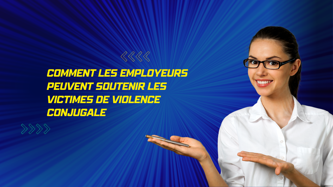 Comment les employeurs soutiennent les victimes de violence conjugale