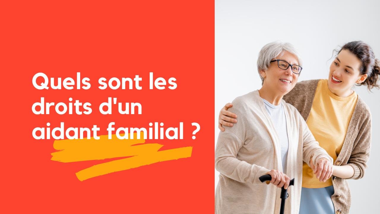 Quels sont les droits d'un aidant familial ?