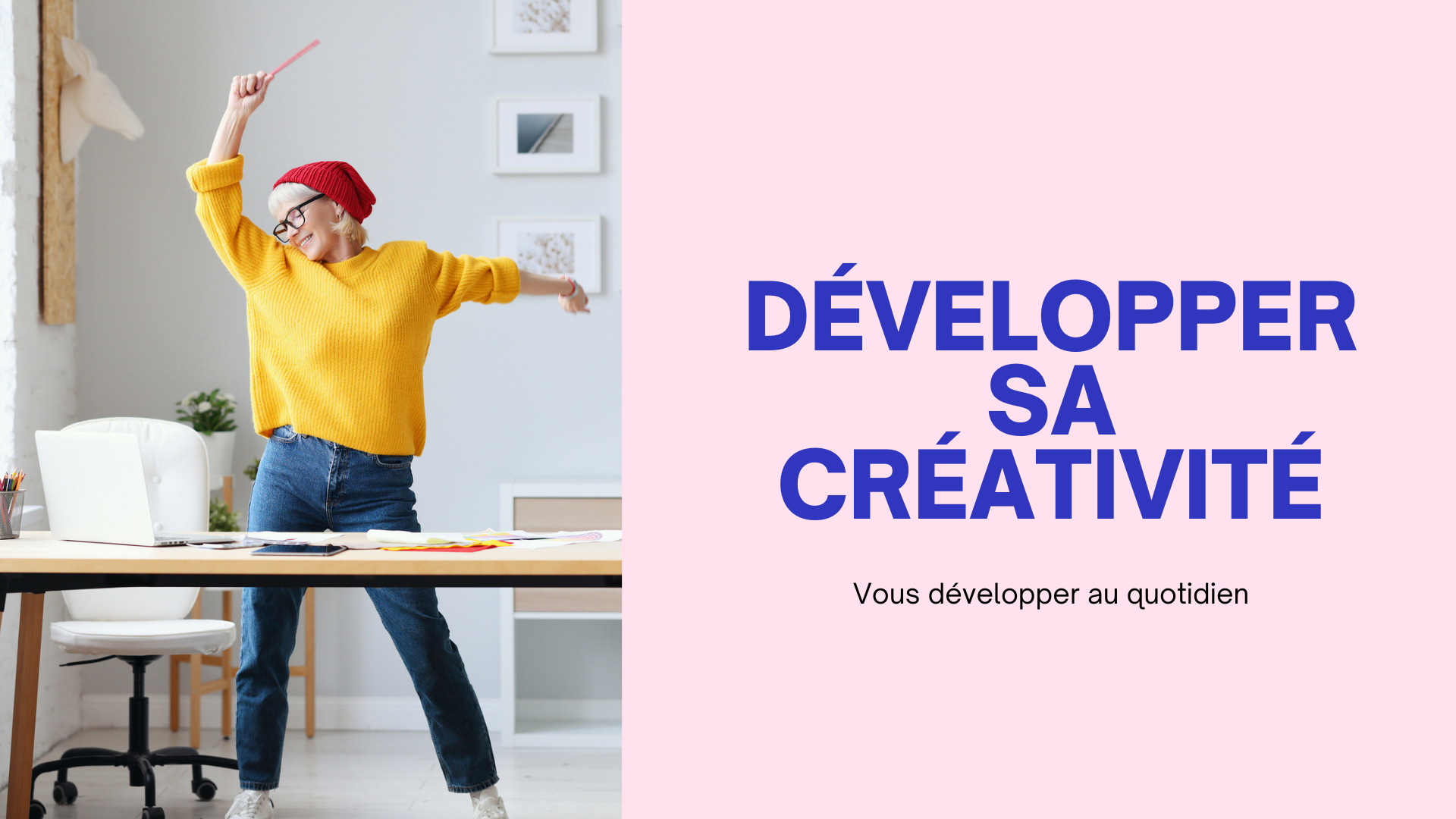 Trois astuces pour développer sa créativité