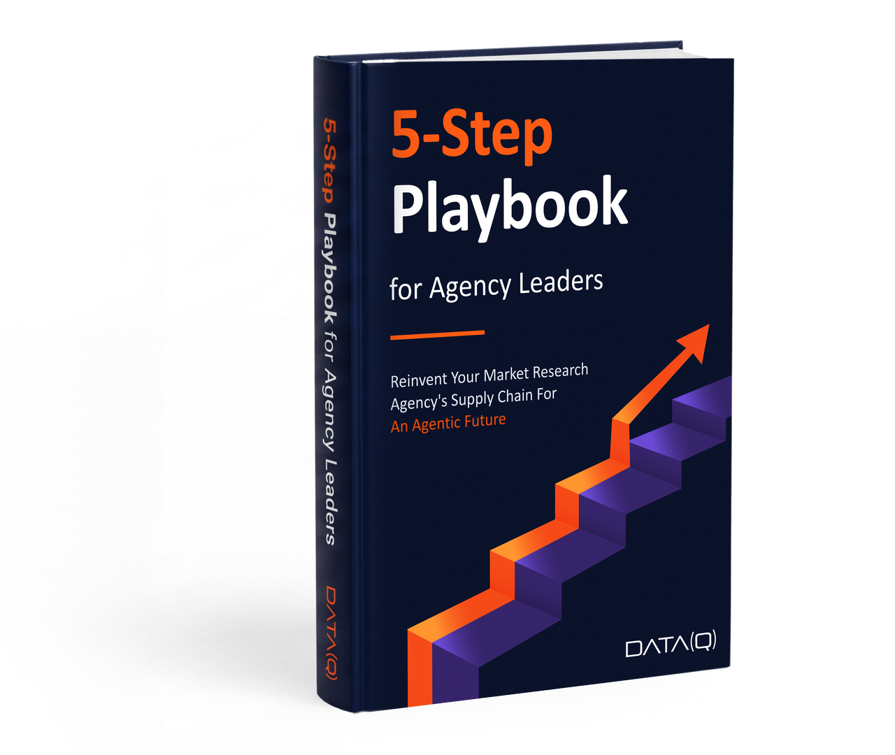 Book cover titled '5-Step Playbook for Agency Leaders' with subtitle 'Reinvent Your Market Research Agency's Supply Chain For An Agentic Future' and a graphic of ascending purple steps with an orange arrow going upward, by DATA(Q).