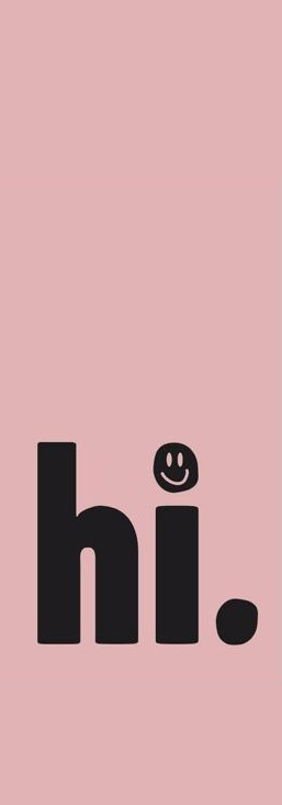 Teksten 'hi.' med en smiley i stedet for prikken over i'et på en lyserød baggrund.