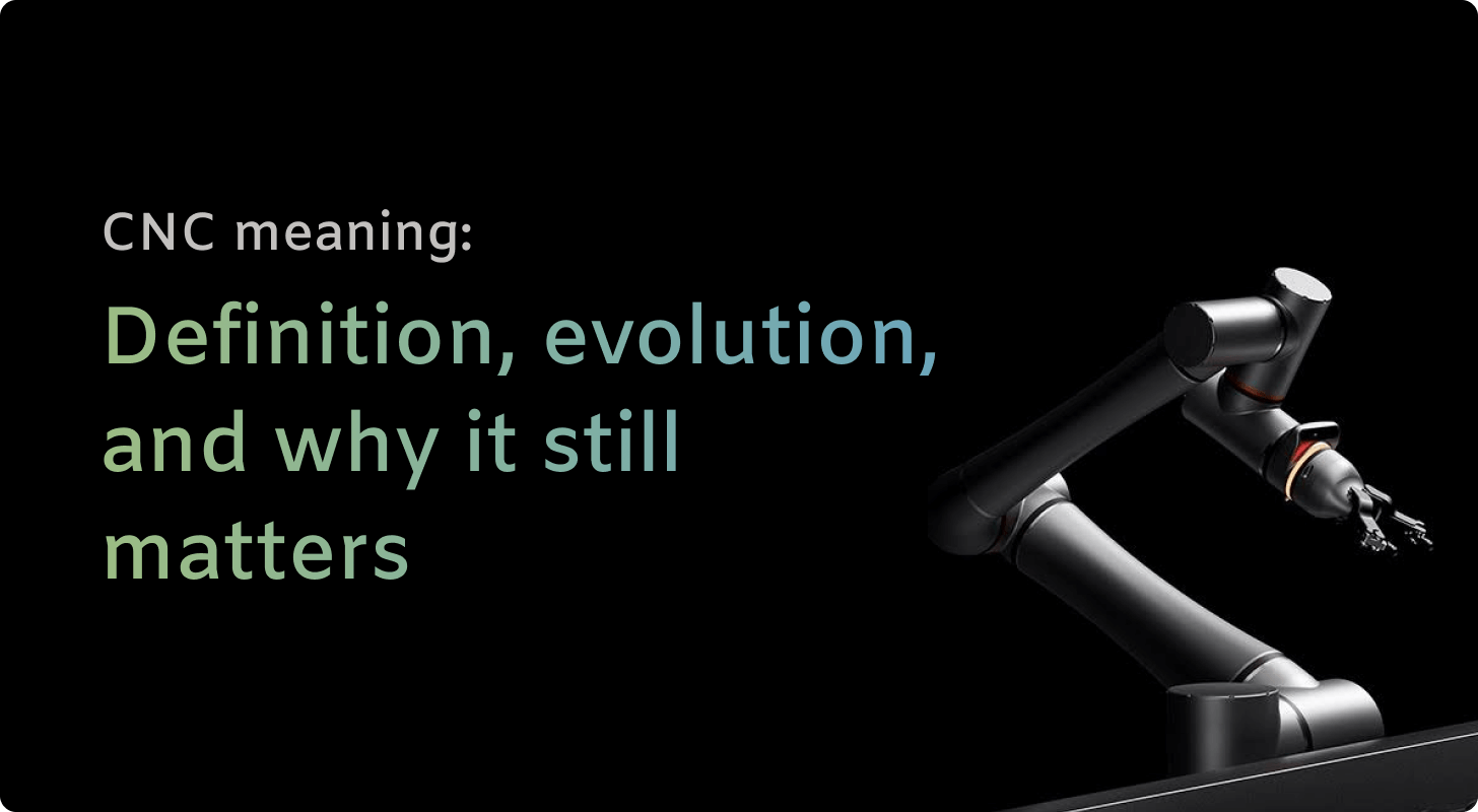 CNC meaning: Definition, evolution, and why it still matters