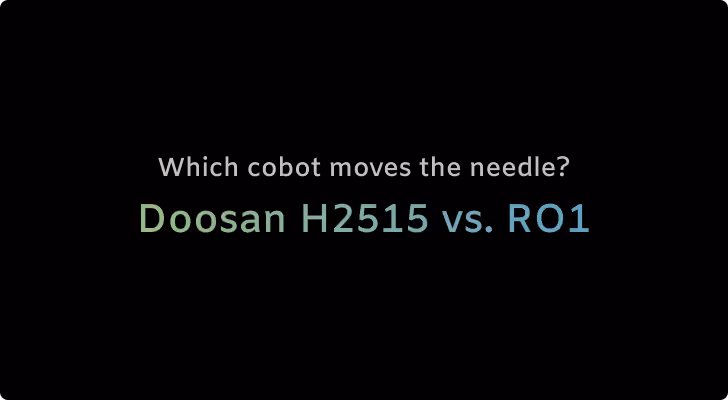 Doosan H2515 vs. Core: Which cobot moves the needle?