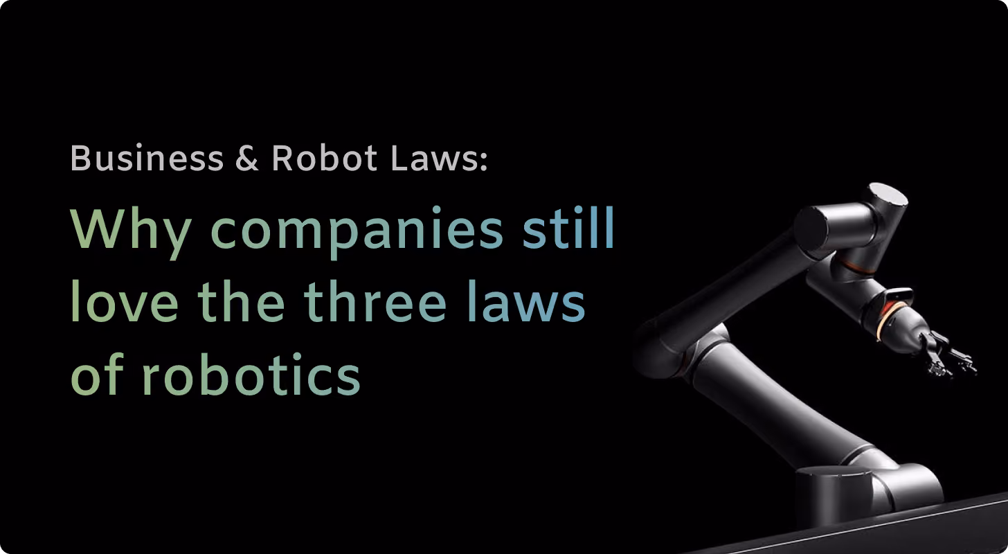 Why companies still love the three laws of robotics