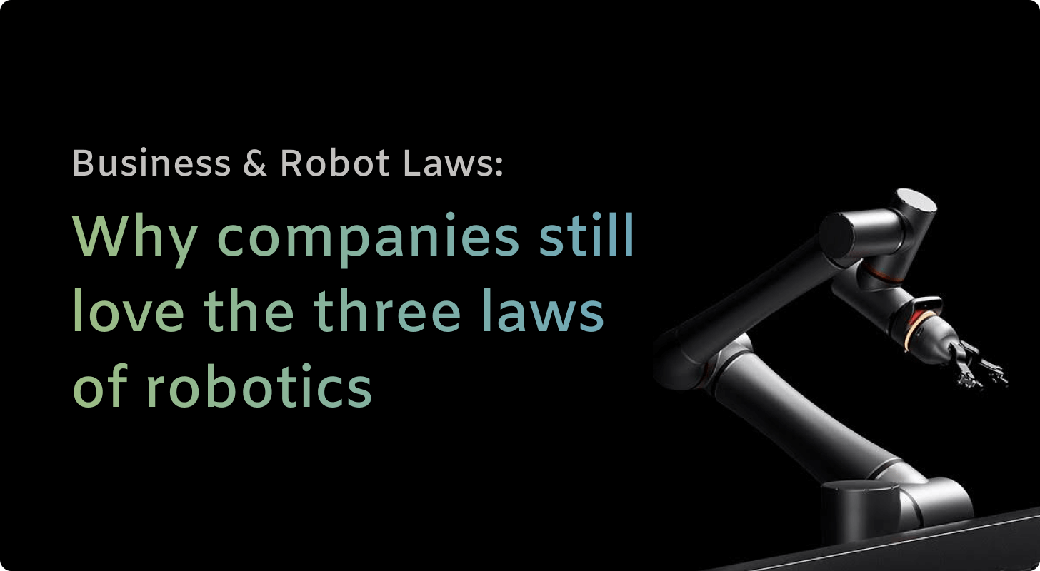 Why companies still love the three laws of robotics