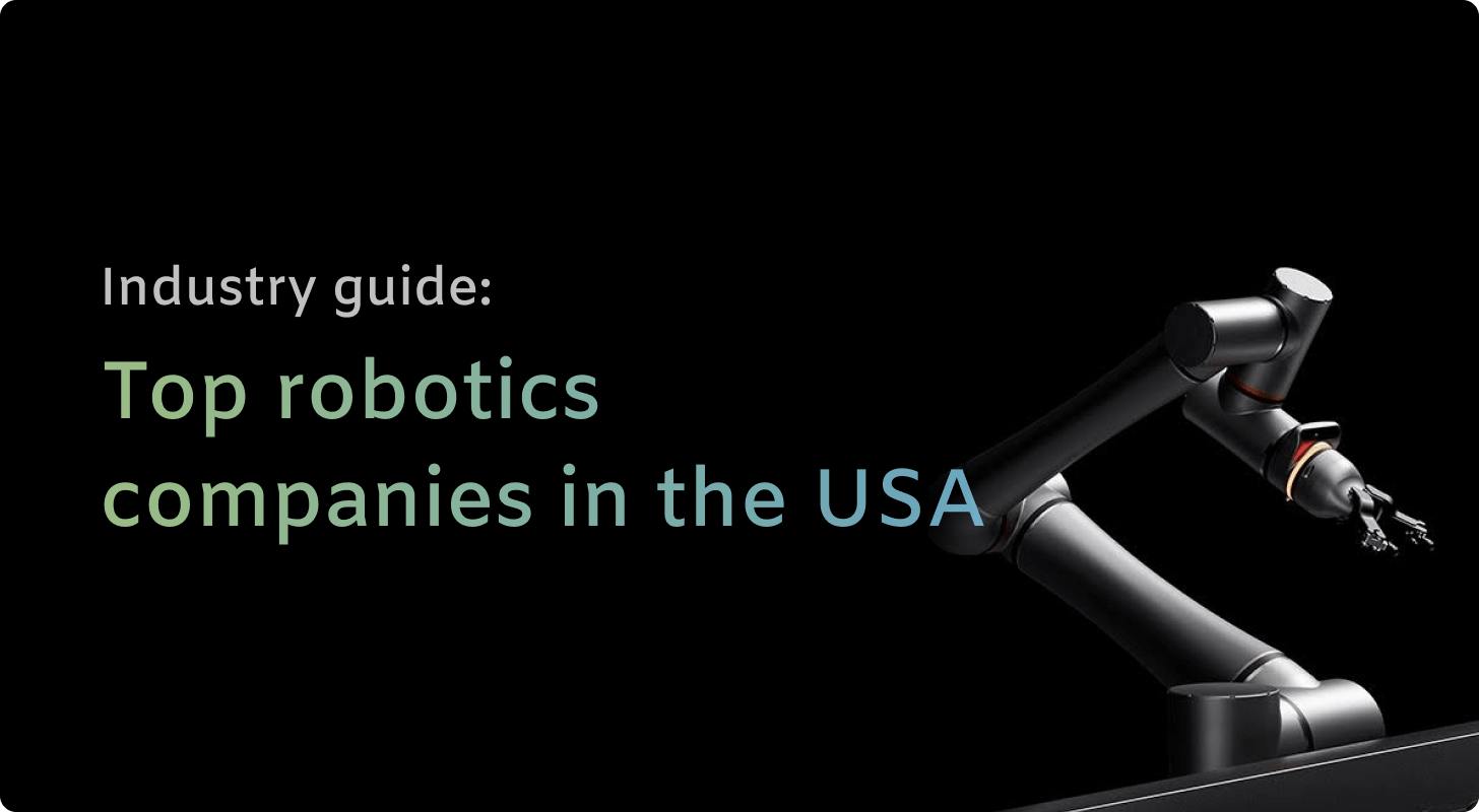 Top robotics companies in the USA: 2026 industry guide