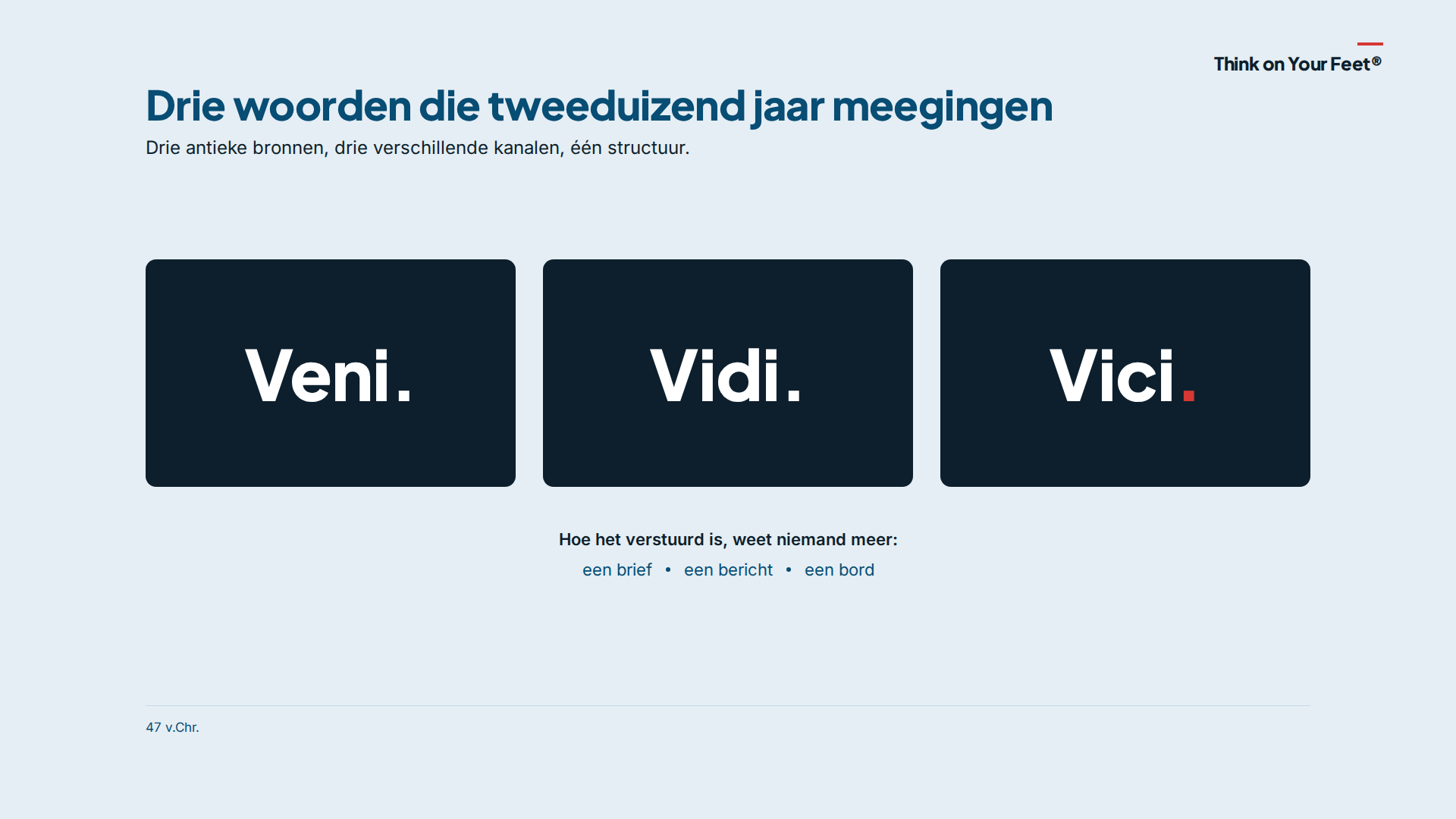 Drie woorden die tweeduizend jaar meegingen
