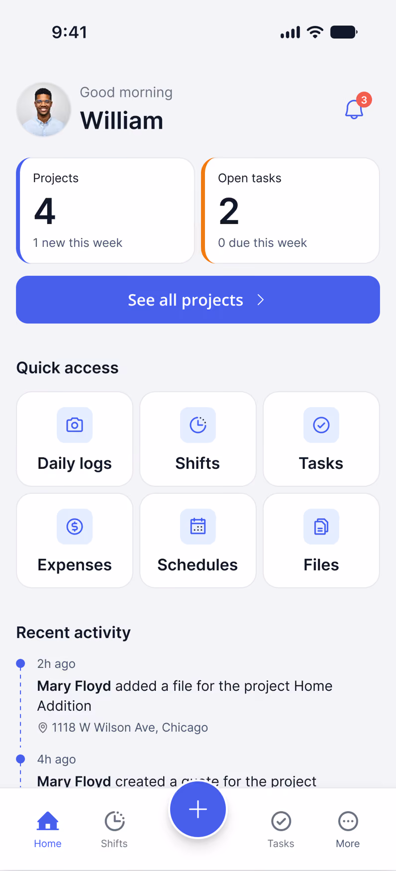 Mobile app dashboard greeting user William, showing 4 projects with 1 new, 2 open tasks, quick access buttons for Daily logs, Shifts, Tasks, Expenses, Schedules, Files, and recent activity updates including file added and quote created by Mary Floyd.