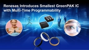 Official press image: Renesas shrinks GreenPAK to 1.155mm WLCSP with in-field reprogramming