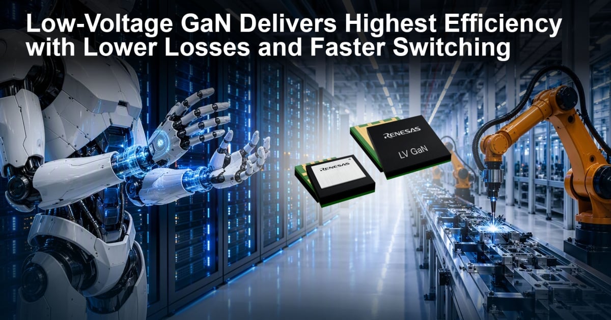 Renesas 100V low-voltage GaN FETs for AI data-centre and robotics power systems