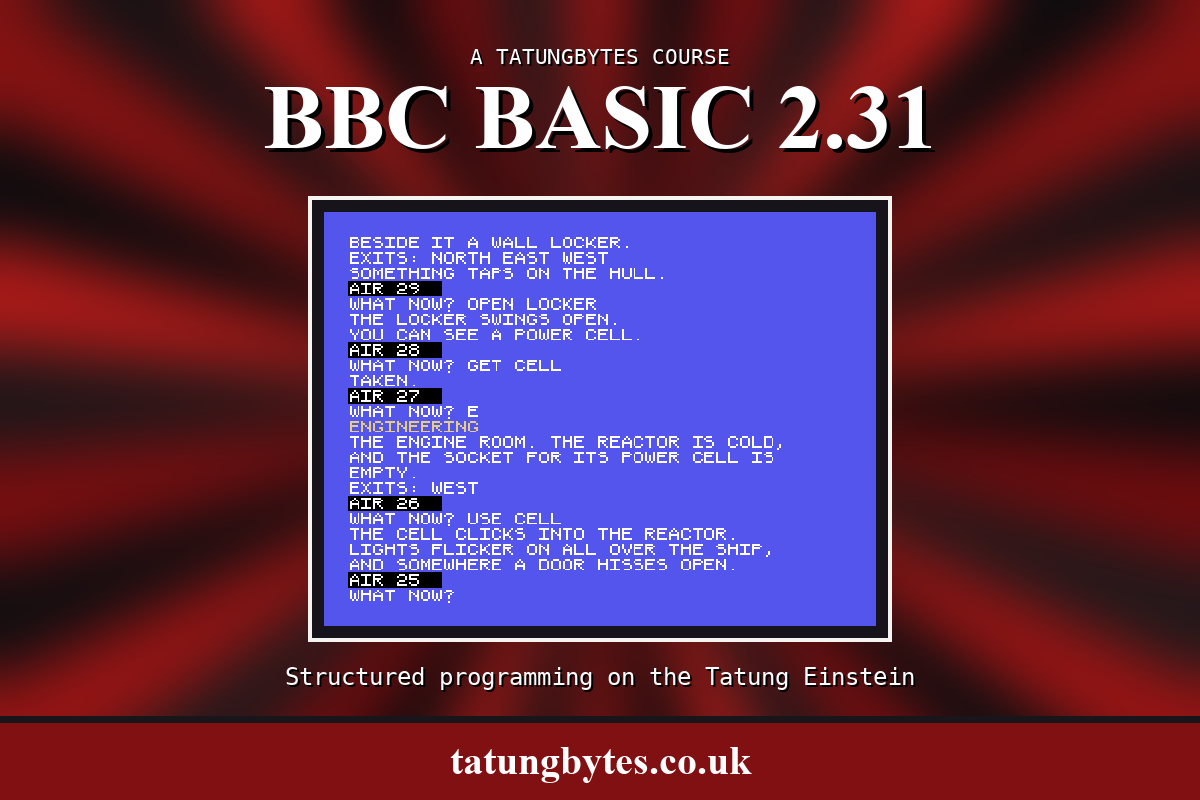 BBC BASIC 2.31 for the Tatung Einstein, showing DRIFT, the text adventure the course builds, in the middle of a game
