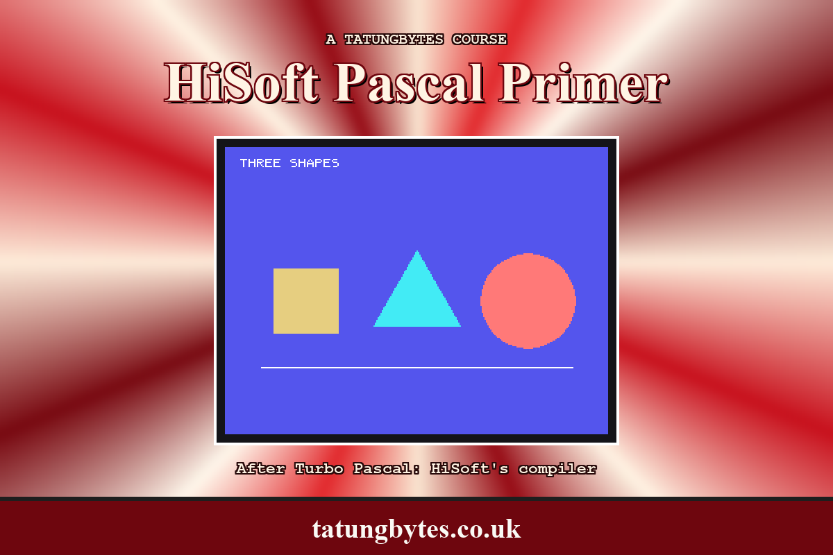 HiSoft Pascal Primer cover: a square, a triangle and a circle drawn and filled by a HiSoft Pascal program on the Tatung Einstein