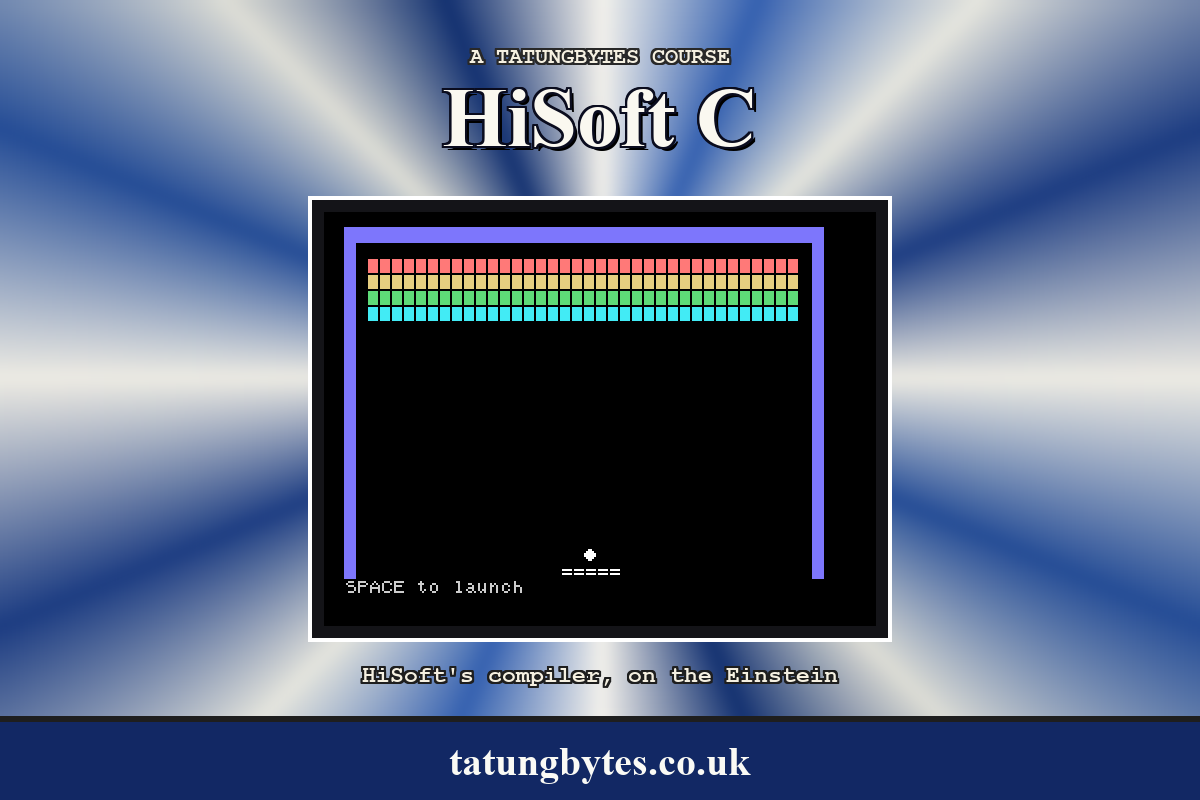 Breakout, the game the course builds in HiSoft C, running on the Tatung Einstein: coloured brick rows, the bat and the ball on a black court