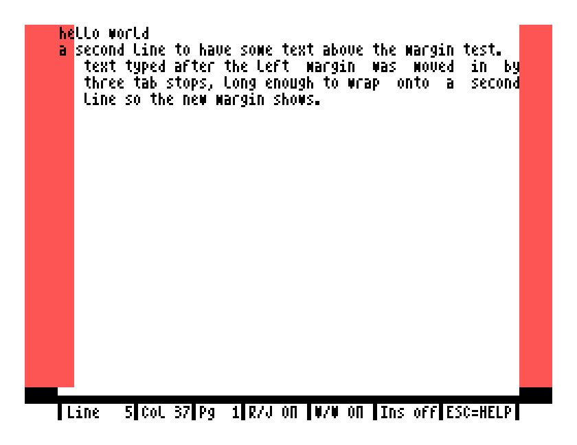 Text typed after the left margin was moved in by three columns, wrapping inside the narrower page