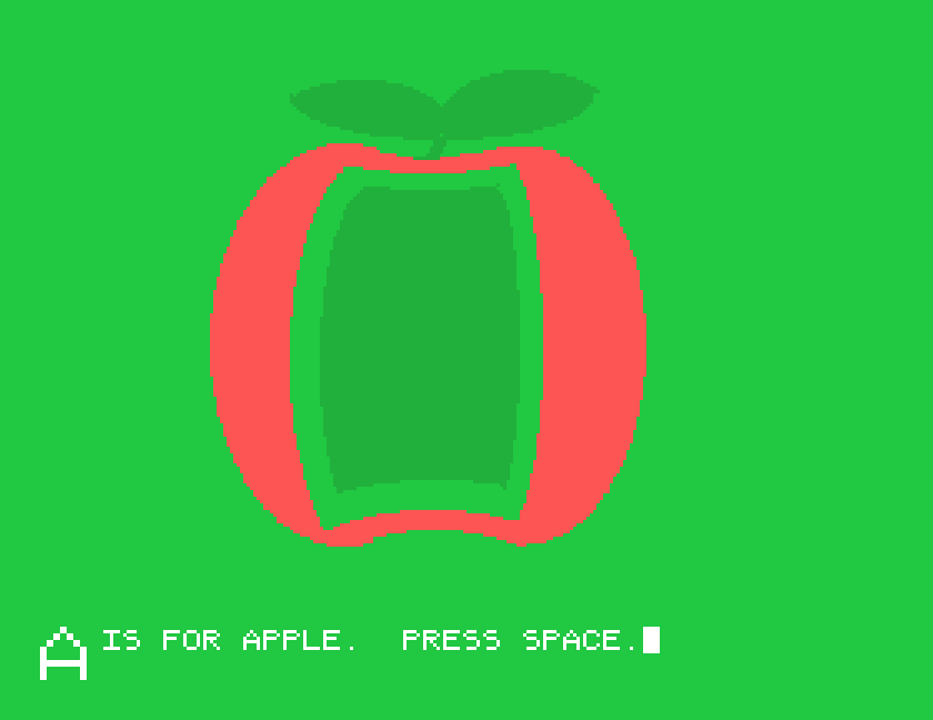 A large red and green apple with A IS FOR APPLE. PRESS SPACE. along the bottom
