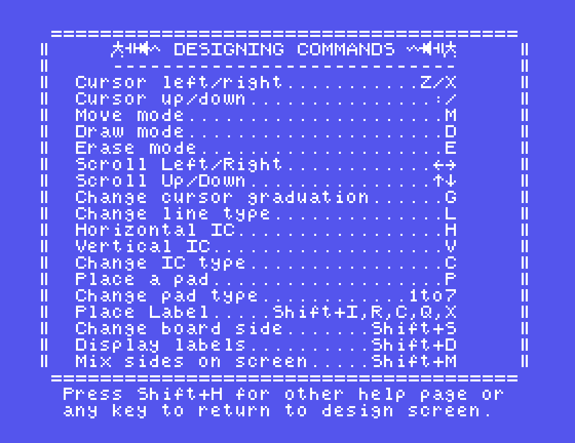 DESIGNING COMMANDS: cursor Z/X and colon/slash, M move, D draw, E erase, scroll keys, G graduation, L line type, H horizontal IC, V vertical IC, C IC type, P pad, 1 to 7 pad type, labels Shift+I R C Q X, Shift+S side, Shift+D labels, Shift+M mix