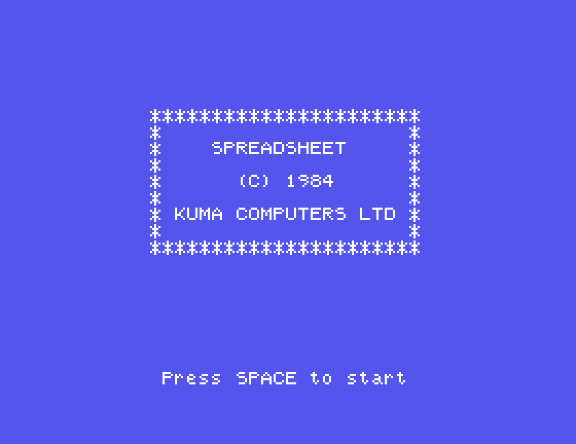 SPREADSHEET, (C) 1984, KUMA COMPUTERS LTD, in a box of stars, and Press SPACE to start