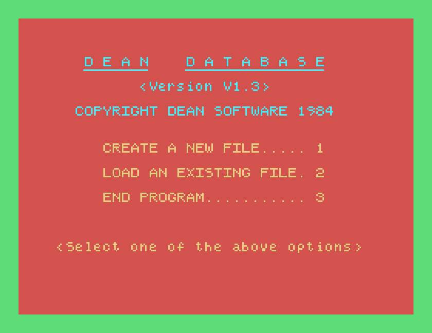 Dean Database menu: create a new file, load an existing file, end program