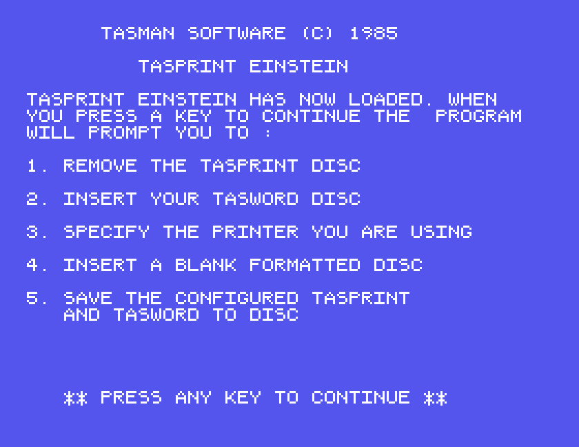 TASPRINT EINSTEIN HAS NOW LOADED, and the five steps: remove the Tasprint disc, insert your Tasword disc, specify the printer, insert a blank formatted disc, save the configured Tasprint and Tasword