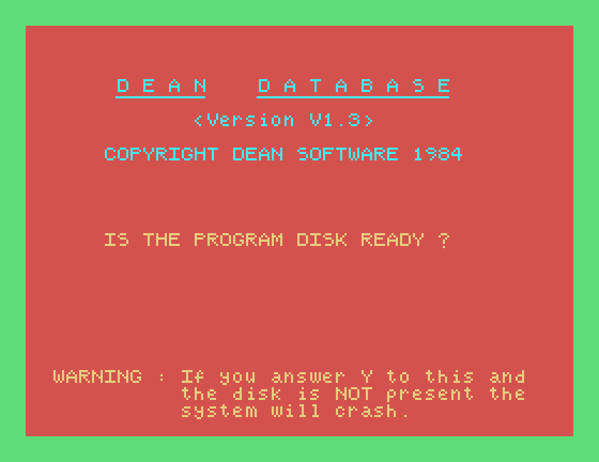 IS THE PROGRAM DISK READY? with a warning that answering Y without the disc present will crash the system