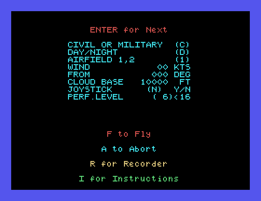 The setup screen: civil or military (C), day/night (D), airfield 1,2 (1), wind 00 kts, from 000 deg, cloud base 10000 ft, joystick (N), perf. level (6), with F to Fly, A to Abort, R for Recorder and I for Instructions