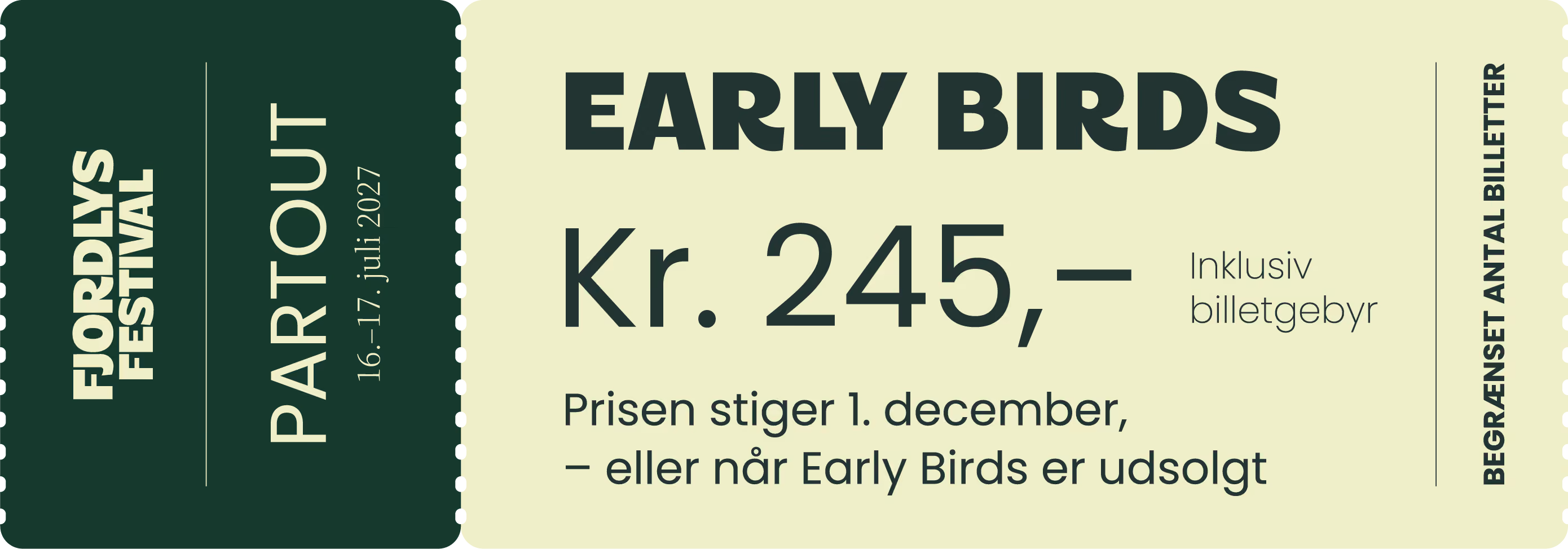 En partoutbillet til Early Bird-pris