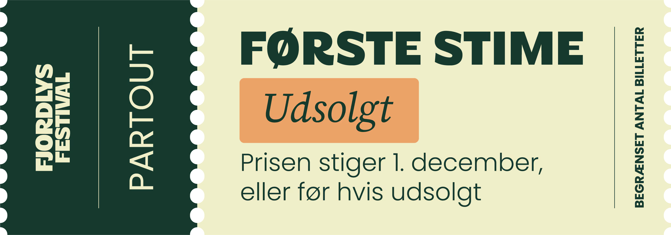 Grafik af en billet af første stime til Fjordlys Festival 2027 der oplyser at billettypen er udsolgt.