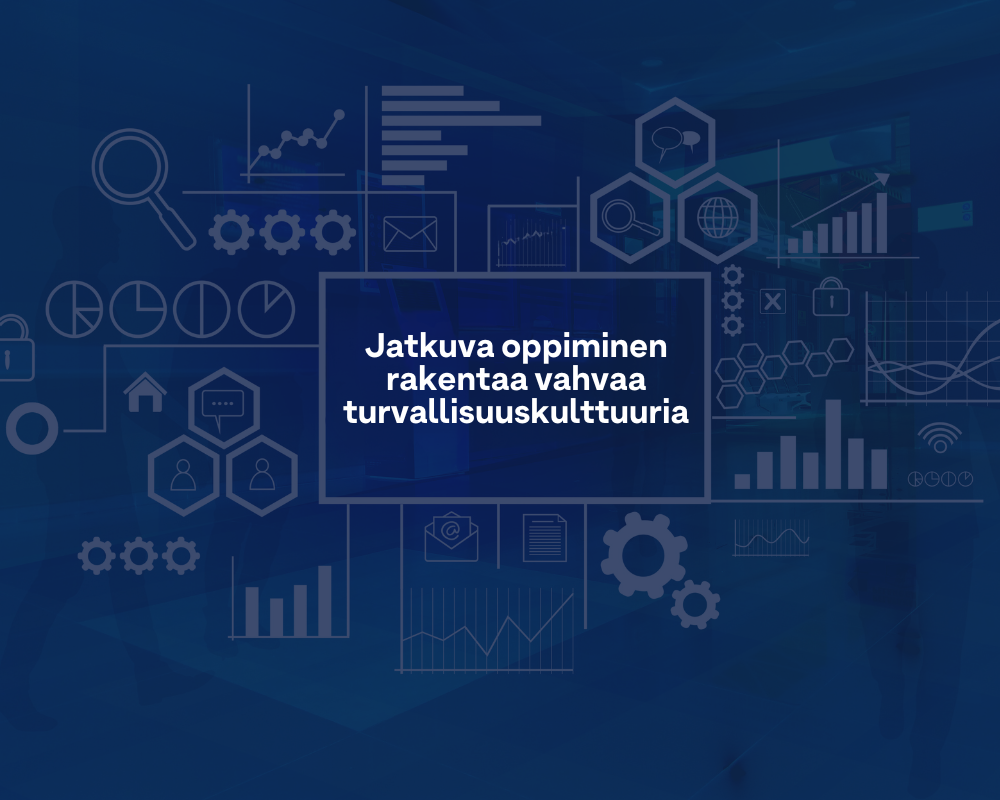 Teksti "Jatkuva oppiminen rakentaa vahvaa turvallisuuskulttuuria" sinisellä taustalla, liiketoimintaan liittyviä ikoneja