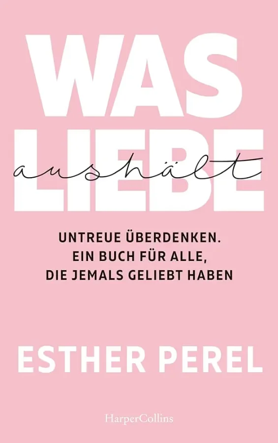 Buchcover: Was Liebe aushält. Untreue überdenken