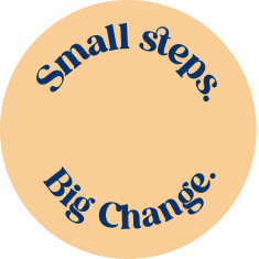 Badge reading Small steps. Big Change.