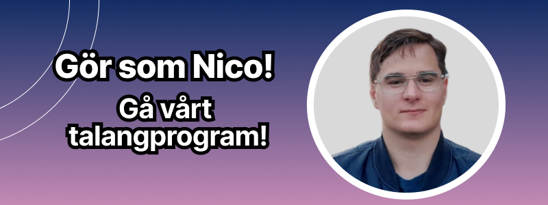 Banner med texten Gör som Nico! Gå vårt talangprogram! och ett porträtt av Nico