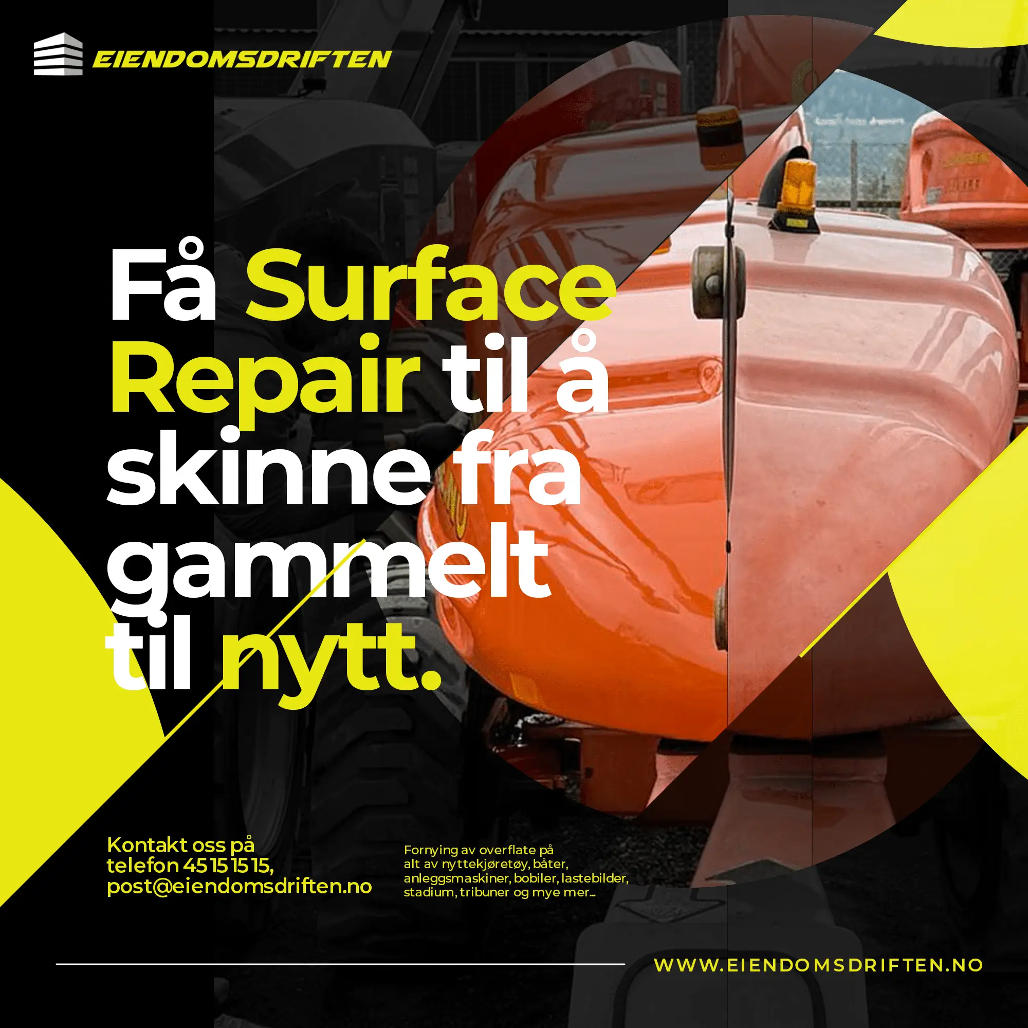 Oransje anleggsmaskin med tekst om surface repair for fornying fra gammelt til nytt.