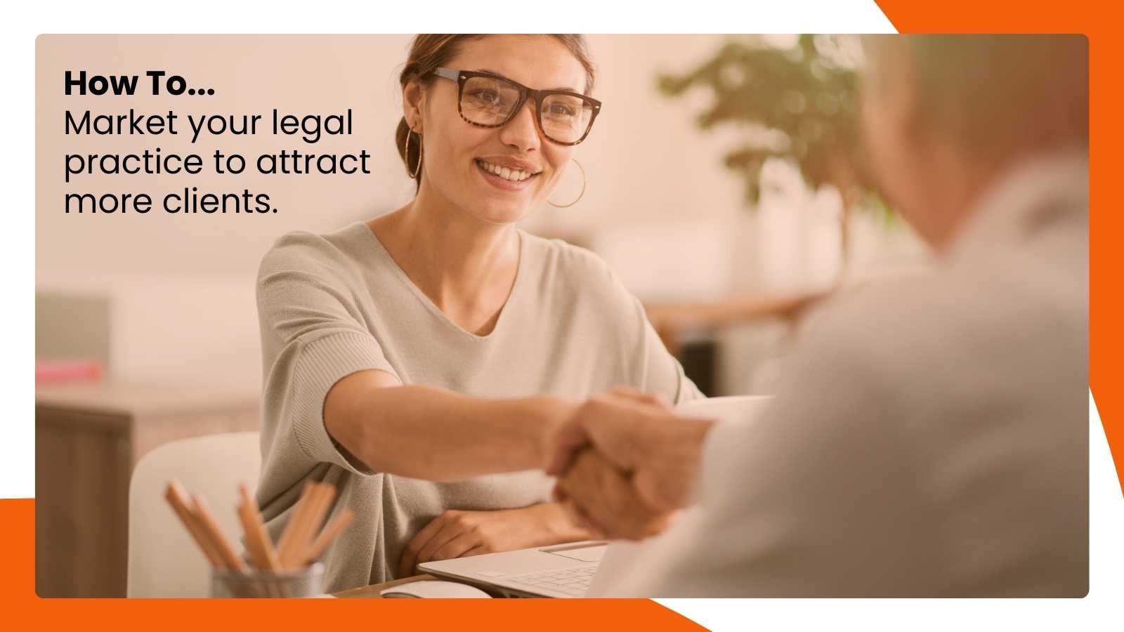 How to market your legal practice to attract more clients