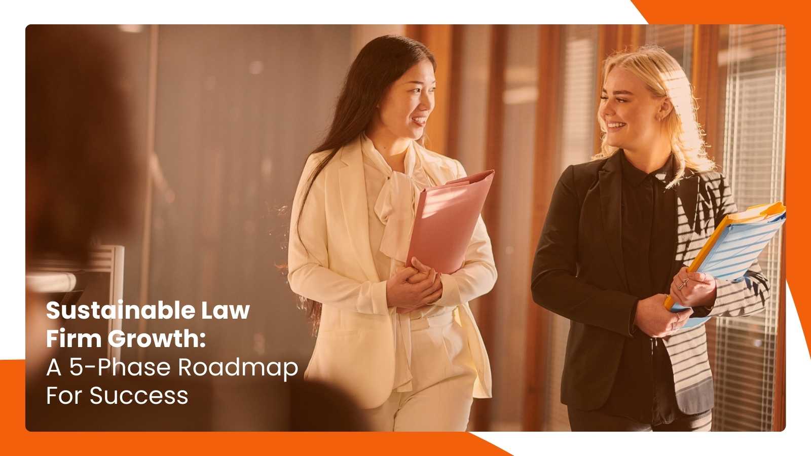Sustainable Law Firm Growth: A 5-Phase Roadmap for Success 