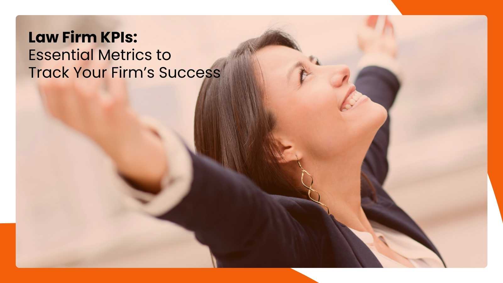 Law Firm KPIs: Essential Metrics to Track Your Firm’s Success