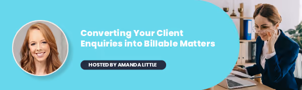 Converting Your Client Inquiries into Billable Matters